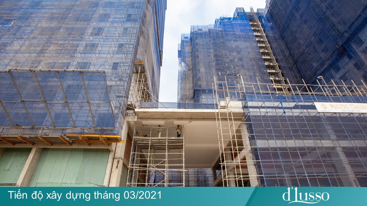 tiến độ d&#039;lusso tháng 03/2021