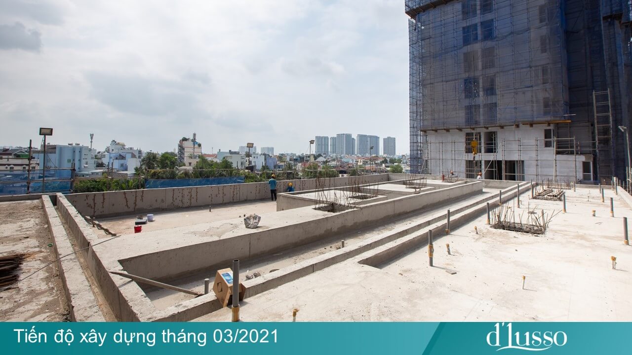 tiến độ d&#039;lusso tháng 03/2021